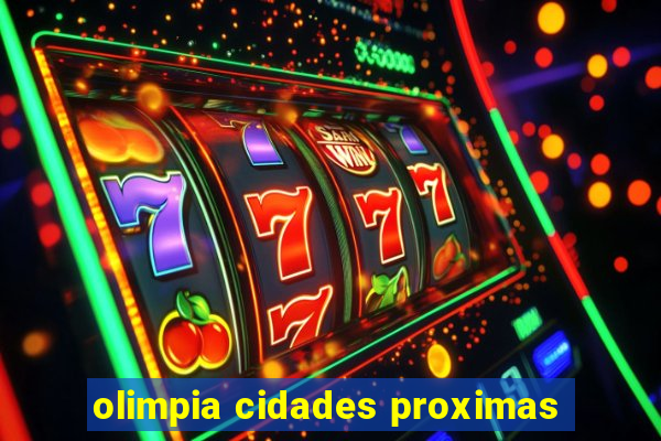 olimpia cidades proximas